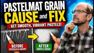 FIX Pastelmat Grain + why it happens - Pastel lesson