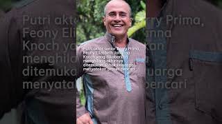 Putri Aktor Barry Prima Ditemukan