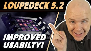 New Improvements in Loupedeck 5.2!