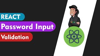 React Input Validation (Password) -  Part 2