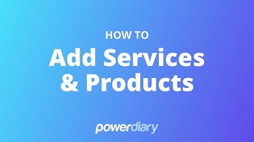 Adding Services and Products