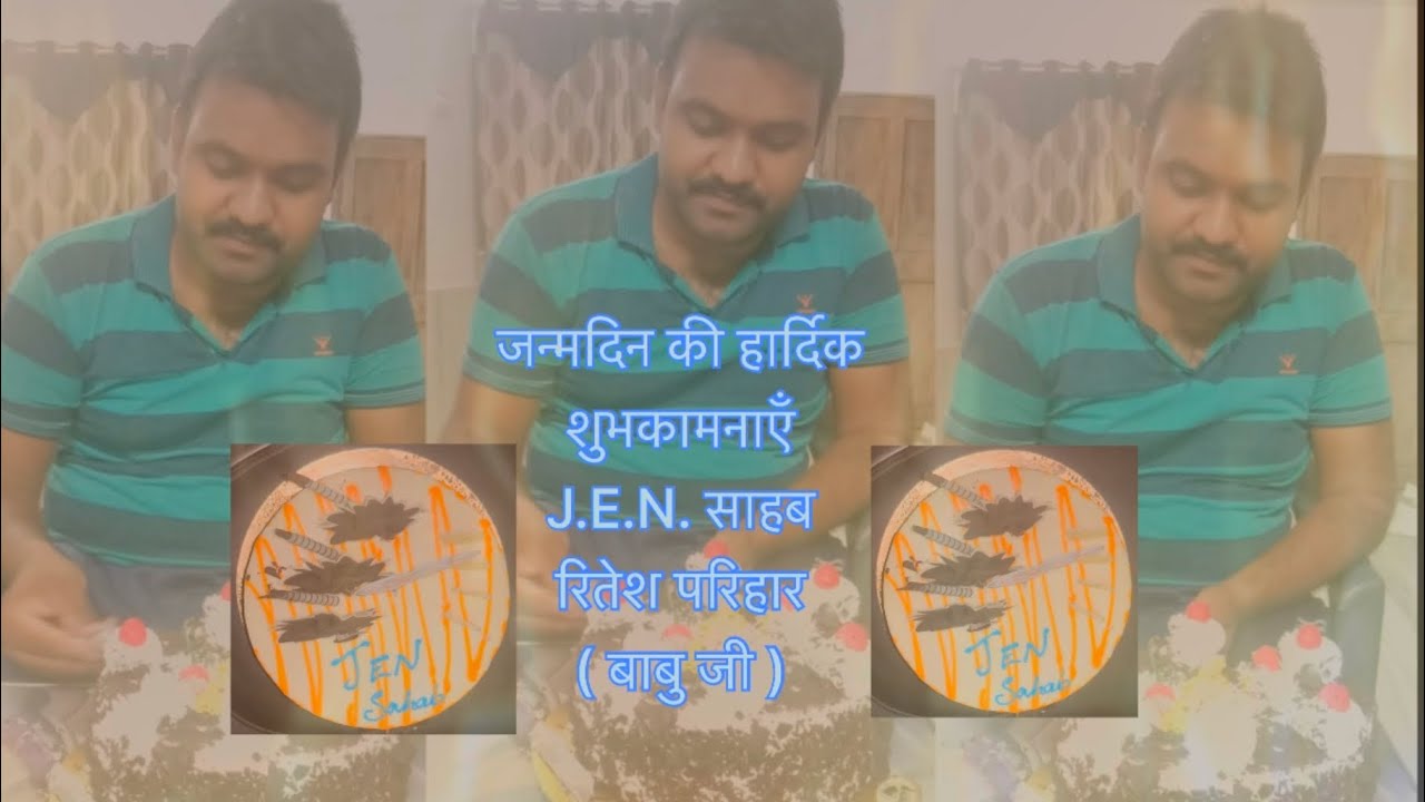 Happy birthday J.E.N. Ritesh parihar [Babu_ji]  