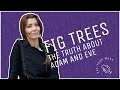 #FIGTREES, THE TRUTH ABOUT ADAM AND EVE / by ELIF SHAFAK