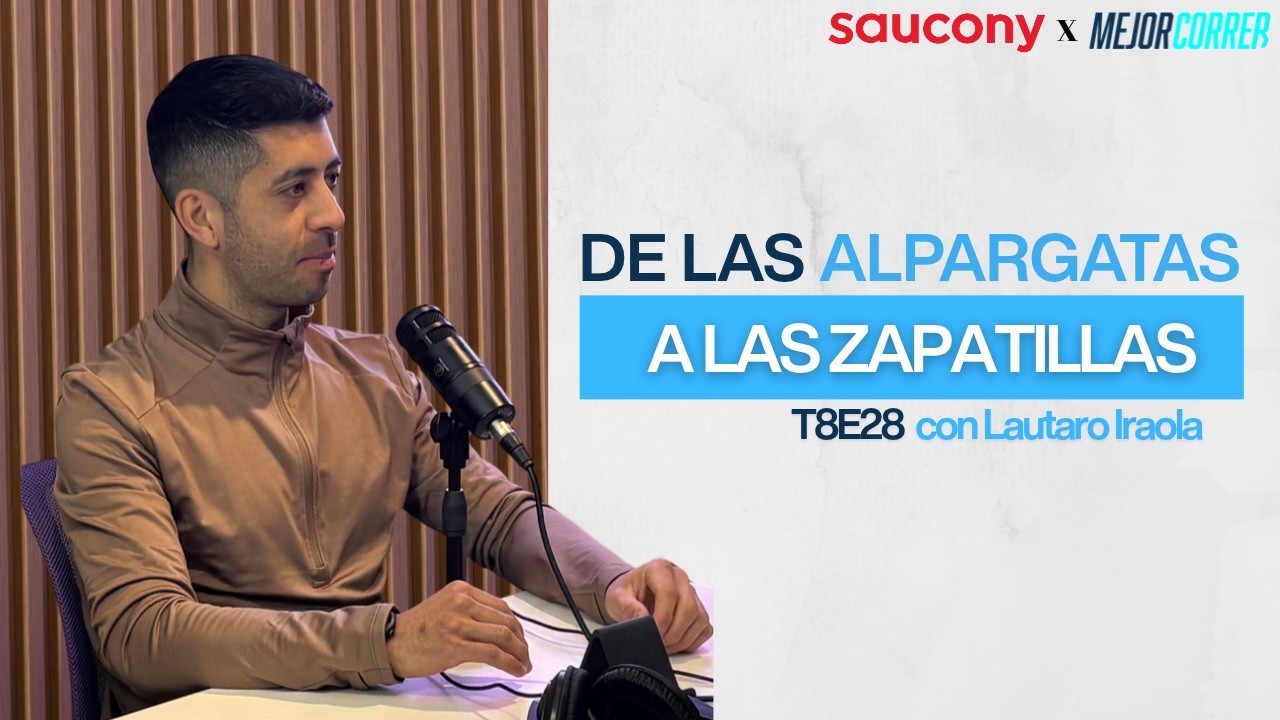 LAUTARO IRAOLA: De las alpargatas a las ZAPATILLAS| MEJOR CORRER