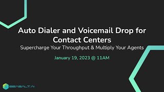 Auto Dialer and Voicemail Drop for Contact Centers - January 19, 2023