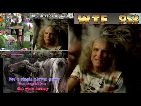 WTF #953: Strange times.. even stranger people