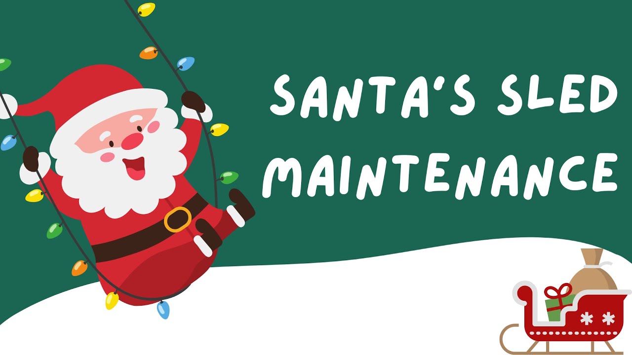 Christmas Countdown Math Challenge! - December 15: 🎄 Santa’s Sled Maintenance 🛷