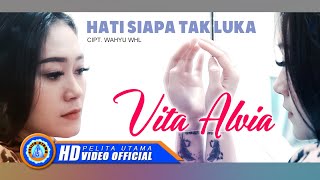 Vita Alvia - Hati Siapa Tak Luka (Official Music Video)