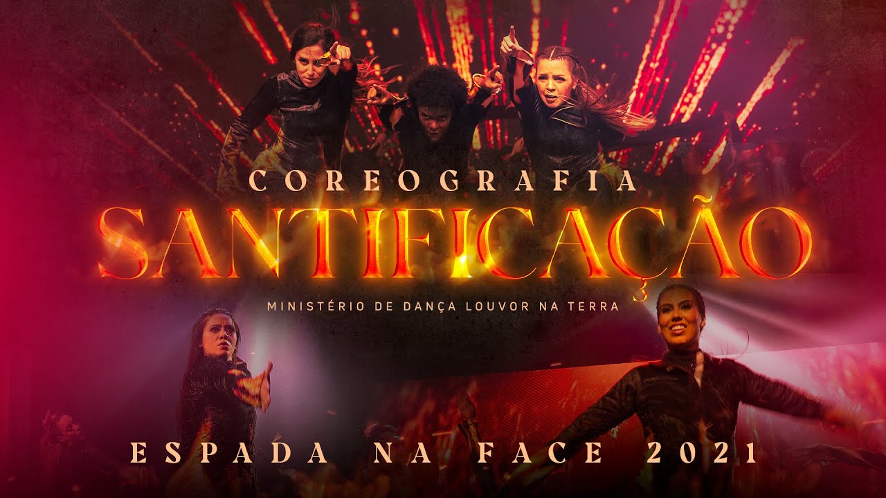 Ministério de Dança Louvor na Terra - Santificação | Espada na Face 2021