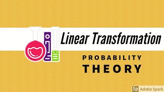 Linear Transformation : Probability Theory
