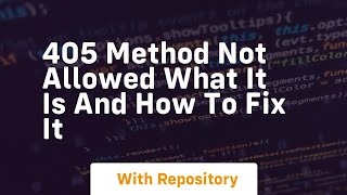 405 method not allowed what it is and how to fix it