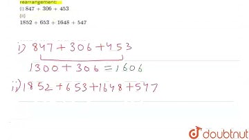 Find the sum by suitable rearrangement: (i) 847+306+453 (ii)1852+653+1648+547 | CLASS 6 | WHOLE ...