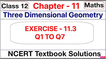 Class 12 Maths Ex 11.3 (Q1 to Q7) Chapter 11 Three Dimensional Geometry