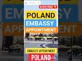 POLAND EMBASSY APPOINTMENT |POLAND WORK VISA #poland #work #ytshorts 👍👍👍👍👍