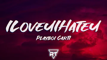 ​​​Playboi Carti - ​​​​​ILoveUIHateU (Lyrics) | RapTunes