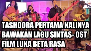 Tashoora Pertama Kalinya Bawakan Lagu Sintas- Ost Film Luka Beta Rasa