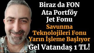 Ata Portföy Jet Fon Yarın İşleme Başlıyor Hem De 1 TL Resimi