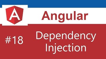 Angular 7 Tutorial - 18 - Dependency Injection  2019