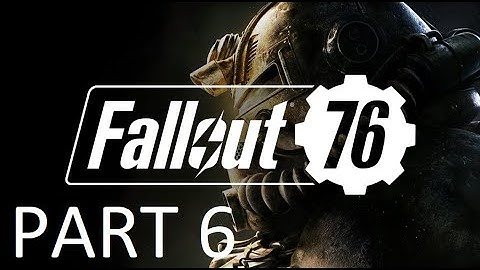 fallout 76  Walkthrough Gameplay part 6 (No Commentary)
