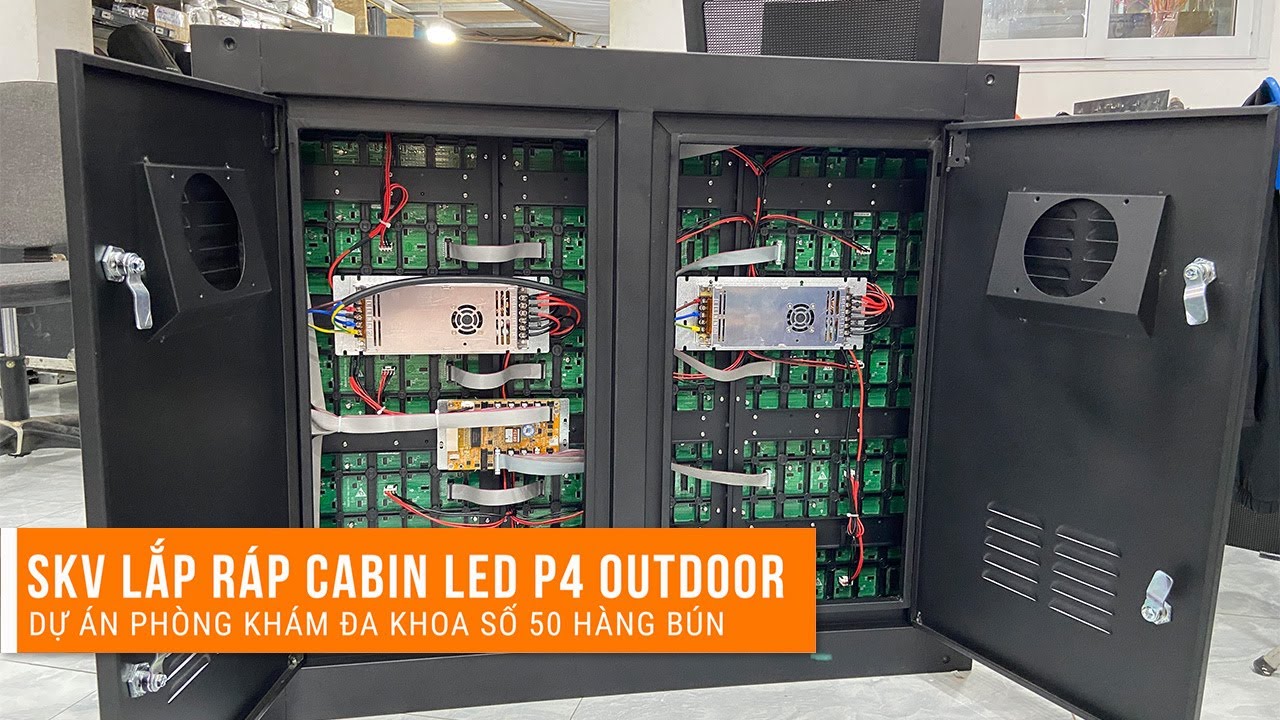 Quy Trình Lắp Ráp Cabin LED P4 Outdoor Khung Sắt Có Cánh I SKV Lighting
