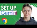 How to Set Up Gemini in Chrome