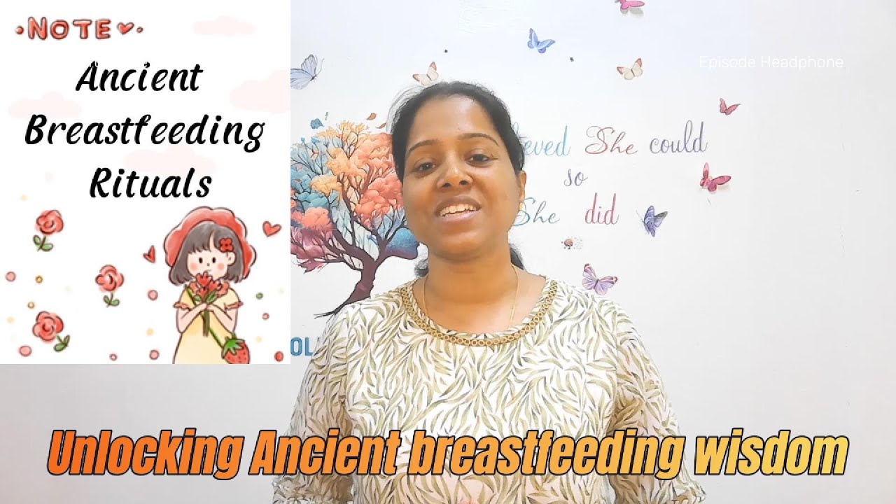 Ancient Breastfedding Rituals in Kuwait and India: Wisdom for Modern Mothers