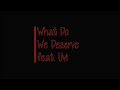 Jilvi feat. Uvi - What Do We Deserve (Official Audio)