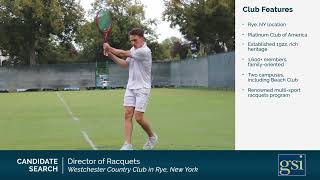 Candidate Search Director of Racquets Westchester Country Club Rye NY