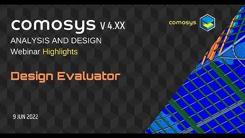 Design Evaluator : Comosys Analysis and Design Webinar ( 9 JUN 2022)  Highlights