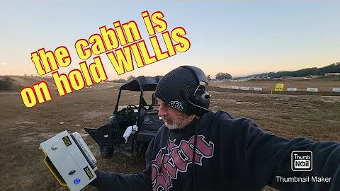 The cabin is on hold WILLIS