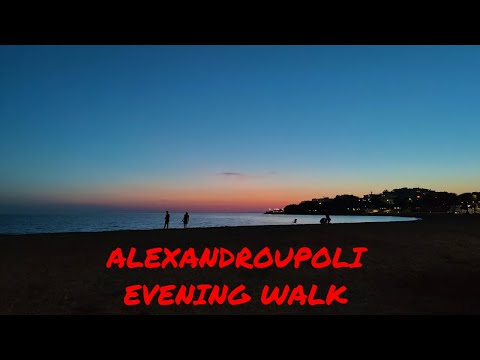 Alexandroupoli, Greece, evening walk, 8k 60fps