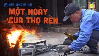 Lò rèn trên phố cổ | Nhịp sống Hà Nội