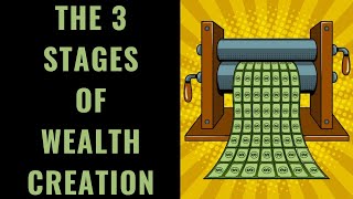 The 3 Stages of Wealth Creation by Next Level Life 25,970 views 1 year ago 14 minutes, 27 seconds
