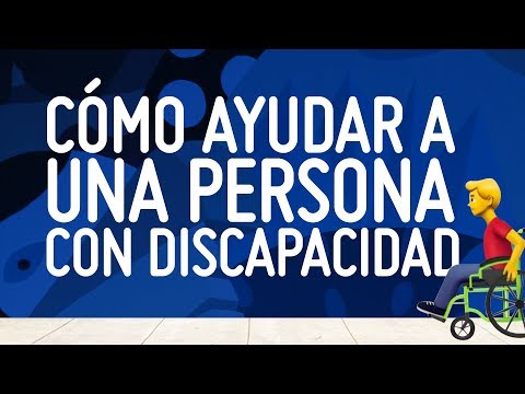 Video: Tres formas de mejorar la vida diaria de una persona con discapacidad