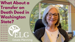 What About a Transfer on Death Deed in Washington State?