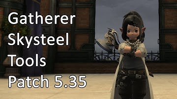 Gatherer Skysteel Tools | Patch 5.35 - FFXIV