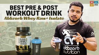 Pre And Post Workout Drink Using Abbzorb Whey Raw+ Isolate || Krish Health And Fitness