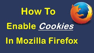 How to Enable Cookies in Mozilla Firefox Browser | How to Allow Cookies in Browser 2022
