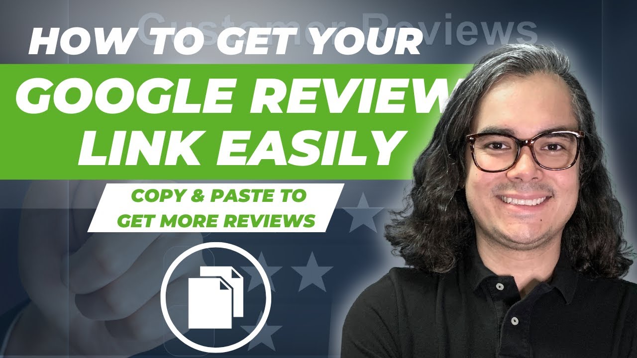 how-to-get-your-google-review-link-easily-copy-paste-to-get-more