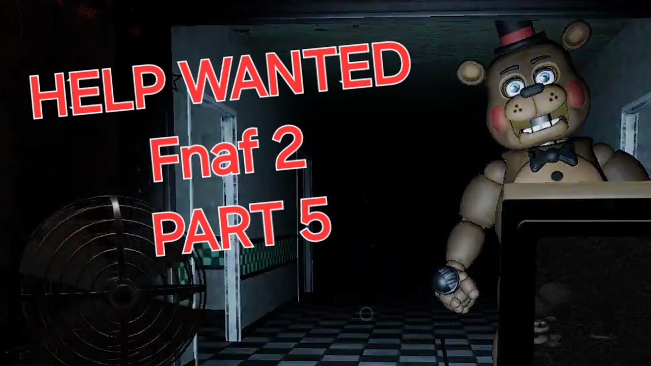 Fnaf Help Wanted, Fnaf 2 Night 1-2, Part 5 - YouTube