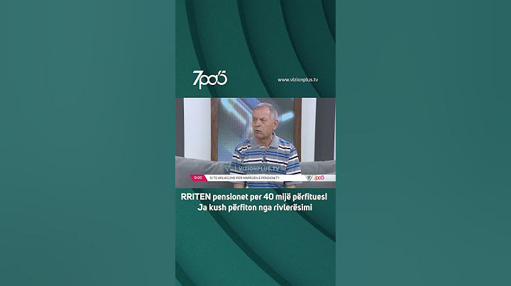 RRITEN pensionet per 40 mijë përfitues! Ja kush përfiton nga rivlerësimi - 7pa5