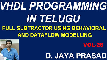 FULL SUBTRACTOR USING BEHAVIORAL AND DATAFLOW MODELLING  || VHDL PROGRAMMING IN TELUGU ||BESTSTUDY