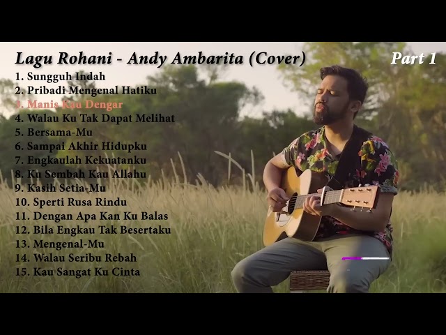 Playlist Lagu Rohani Terbaru 2021   Andy Ambarita Cover Full Part 1 class=