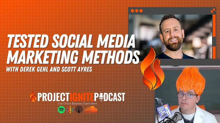 Tested Social Media Marketing Methods - With Scott...
