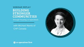 Building Stronger Communities through Housing Co-operatives