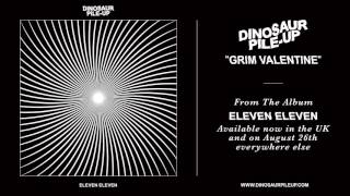 Video thumbnail of "Dinosaur Pile-Up - Grim Valentine (Official Audio)"