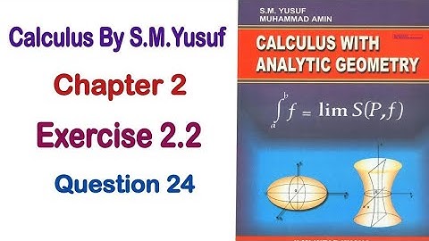 Calculus by S.M.Yusuf Chapter 2 Exercise 2.2 Question 24