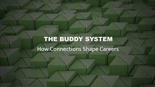The Buddy System: How Connections Shape Careers