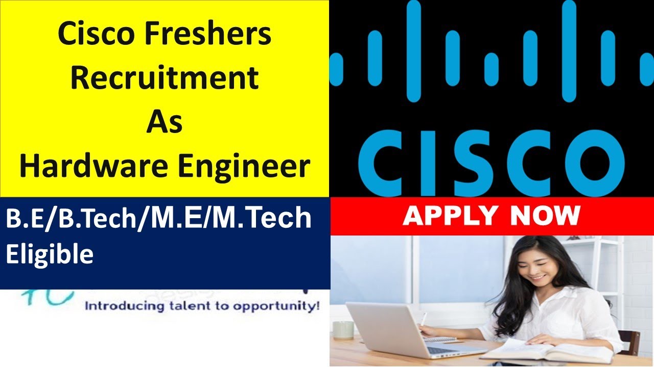 Cisco Hardware Engineer Cisco Freshers Recruitment | Hardware Engineer | B.E/B.Tech/M.E/M.Tech ...