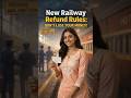 New Railway Refund Rules 2026: 72-Hour Cancellation &amp; Boarding Point Update! #shorts #railway